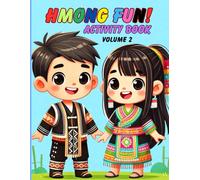 Hmong Fun! Activity Book: Fun Coloring, Words and Numbers to Teach Hmong