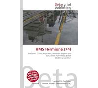 HMS Hermione (74): Dido Class Cruiser, Royal Navy, Alexander Stephen and Sons, British Home Fleet, British Mediterranean Fleet