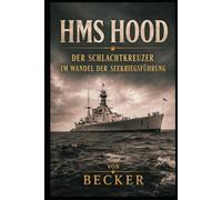 HMS Hood I Der Schlachtkreuzer im Wandel der Seekriegsführung: Seekriegsführung im Wandel des 20. Jahrhunderts
