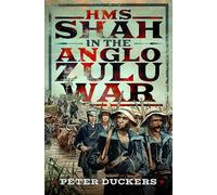 HMS Shah in the Anglo Zulu war