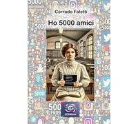 Ho 5000 amici: LA SOLITUDINE NELL’ERA DELLA CONNESSIONE GLOBALE (Sociologia e pedagogia)