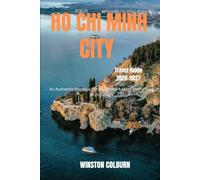 Ho Chi Minh City Travel Guide 2026-2027: An Authentic Passage Through India’s Most Enchanting Archipelago