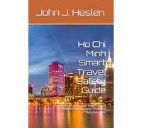 Ho Chi Minh Smart Travel Safety Guide: Is Ho Chi Minh Safe? How to Travel Safely and Avoid Scams, Theft, and High-Risk Areas (AllSourceTravel.com - Smart Travel Safety Guides)