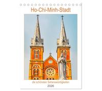 Ho-Chi-Minh-Stadt - die schönsten Sehenswürdigkeiten (Tischkalender 2026 DIN A5 hoch), CALVENDO Monatskalender: Die Stadt in Süd-Vietnam, früher ... mit Wahrzeichen aus der Kolonialzeit