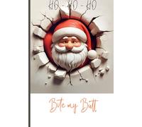 Ho-Ho-H0 - Bite my Butt: “One thing I don’t give a damn about anymore.”