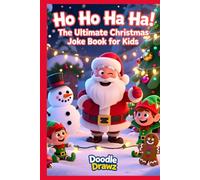 Ho Ho Ha Ha! The Ultimate Christmas Jokes for Kids (Illustrated) - Hardcover: Funny Stocking Stuffer Gift for Boys & Girls | Holiday Activities, ... gifts in bulk (Jokes, Puns & Riddles)