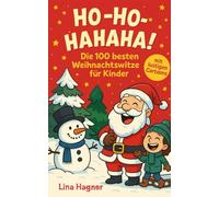 Ho-Ho-Hahaha!: Die 100 besten Weihnachtswitze für Kinder