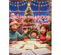 HO-HO-HILARIOUS: 50 REAL SILLY CHRISTMAS STORIES COLORING BOOK
