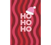 HO HO HO Christmas Pink Santa Hat Notebook: 6x9 Unlined Numbered Pages Journal for Writing, Drawing, Sketching, Holiday Notes & Creative Journaling