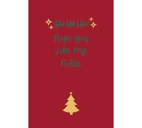 Ho Ho Ho! Hope You Like My Notes | Festive Notebook: 120 pages, 6 x 9 inches, designed for holiday cheer and note-taking
