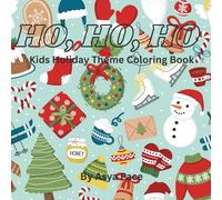 Ho, Ho, Ho: Kids Holiday Theme Coloring Book