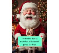 Ho Ho Ho! Santa Funniest Christmas Jokes for Kids