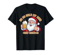 Ho Ho Hold My Beer Camiseta