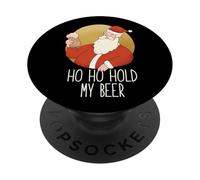 HO HO Hold MY Beer Funny Borracho Santa Xmas Drink Meme PopSockets PopGrip Adhesivo