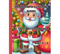 Ho, Ho, Santa's Coloring Sleigh!: My Christmas Coloring Book