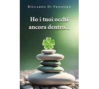 Ho i tuoi occhi ancora dentro...