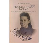 Ho incontrato Norma. Il mio percorso verso Norma Cossetto (Le crete)