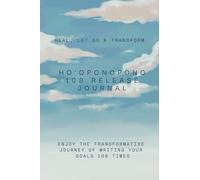 Ho’oponopono 108 Release Journal: Each page has the four powerful phrases pre-written-you simply add your focus to enhance healing and release by writing the Ho'oponopono prayer 108 times daily