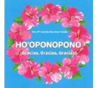 Ho'oponopono: ¡Gracias, Gracias, Gracias! (SIN COLECCION)