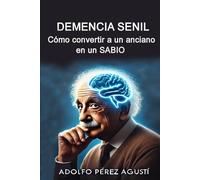 HO´OPONOPONO. LA CURACIÓN POR EL PERDÓN: Cómo convertir a un anciano en un SABIO