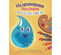 HO´OPONOPONO PARA PEQUES: para colorear