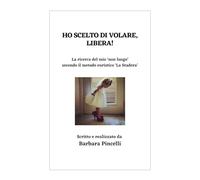 HO SCELTO DI VOLARE. LIBERA!: La ricerca del mio ‘non luogo’ secondo il metodo euristico ‘La Stadera’