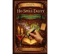 Ho-Spell-Tality: A Spellbook for Service Industry Survival