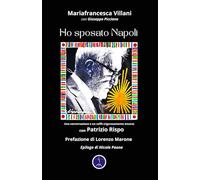 HO SPOSATO NAPOLI: Una conversazione e un caffè (rigorosamente amaro) con Patrizio Rispo: 1 (Diari & memorie)