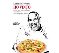 Ho vinto. Perché ogni sogno realizzato è solo l’inizio di un viaggio più grande (Fuori collana)