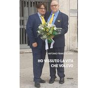 Ho vissuto la vita che volevo (Nuove voci. Vite)