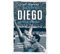 Ho visto Diego e dico 'o vero
