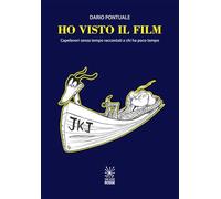 Ho visto il film. Capolavori senza tempo raccontati a chi ha poco tempo. Ediz. ampliata (Fuoricampo)