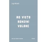 Ho visto rondini volare (Libri per tutte le tasche)