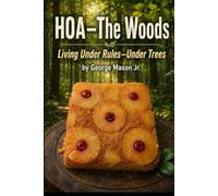 HOA-The Woods: Living Under Rules-Under Trees (Earthbound Chronicles)