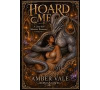 Hoard Me: Not all treasure is gold: 1 (The Newblood Series)