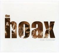 Hoax, the - Live Forever