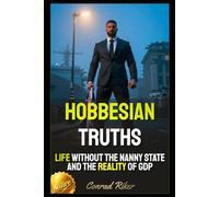 Hobbesian Truths: Life Without the Nanny State and the Reality of GDP (redpilled revolutionary civil rights for men (satire))