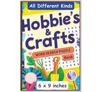 Hobbies & Crafts - Word Search Puzzle Book: Explore a world of creativity with this engaging word search puzzle book, packed with all kinds of indoor ... / 6 x 9 inches / 110 pages / 50+ puzzles