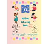 Hobbies in Tamil - Colouring Book: Tamil with English Transliteration (Ichu's Tamil Colouring Series - Learn Tamil through English)