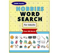 Hobbies Word Search for Adults: Word Searches with Easy to Read Print about Hobbies, Outdoor Activities, Gaming, and more | 8x11, 101 pages | 66 puzzles … Gifts for Vacations, Holidays, and Me Times