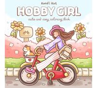 Hobby Girl: Coloring Book for Adults and Teens Featuring Cozy Favorite Hobby and Cute Daily Life Scenes