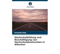 Hochschulbildung und Beschäftigung von Hochschulabsolventen in Albanien