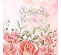 Hochzeits Gästebuch: rosa Rosen Marmor Design, einfaches Gästebuch mit Dankessagung und 150 leere Seiten zum Gestalten für die Gäste