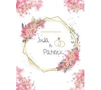 HOCHZEITSBUCH Julia & Patrick für Paare mit HARDCOVER | Personalisiertes Hochzeitsgeschenk für Brautpaare | Hochzeitsfeier Album zum Ausfüllen mit Fotoplatzhalter und Zitaten | Hochzeit Geschenk