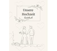 Hochzeitsgästebuch zum Ausfüllen mit kreativen Fragen und Raum für schöne Erinnerungen: Das optimale Gästebuch für Ihre Hochzeit auf 60 Doppelseiten im Maß 20 x 28 cm