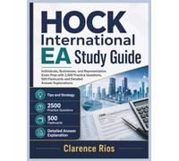 HOCK International EA Study Guide: Individuals, Businesses, and Representation Exam Prep with 2,500 Practice Questions, 500 Flashcards and Detailed Answer Explanations