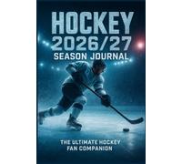 Hockey 2026/27 Season Journal: The Ultimate Hockey Fan Companion