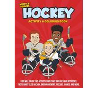 Hockey Activity & Coloring Book: Kids Will Enjoy This Activity Book That Includes Fun Activities, Facts About Sled Hockey Encouragement, Puzzles, Games, And More.