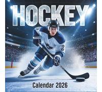 Hockey Calendar 2026: 12 Months of Ice Action, Power Plays, and Arena Intensity