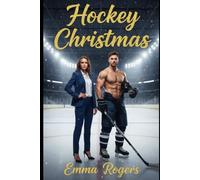 Hockey Christmas: A Single Dad, Fake Fiancée, Snowed-In Small-Town Holiday Hockey Romance About Found Family, Healing, and Christmas Love (Christmas Romance Series)